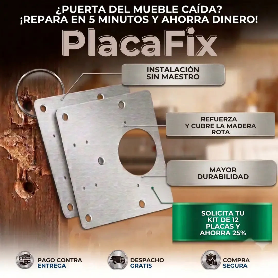 PlacaFix 1- Arregla tus muebles, no los cambies.
